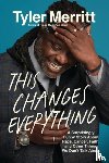 Merritt, Tyler - This Changes Everything