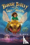 Kirk, Ellie - Bonnie Bailey and the Faire of Worlds