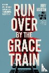 Martin, Joby, Martin, Charles - Run Over By the Grace Train
