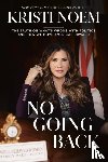 Noem, Kristi - No Going Back