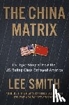 Smith, Lee - The China Matrix