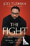 Tudman, Joel - The Fight to Find Yourself
