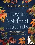 Meyer, Joyce - Growing in Spiritual Maturity