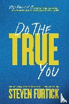 Furtick, Steven - Do the True You