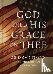Faithwords - God Shed His Grace on Thee: 50 Devotions and Prayers for Our Nation
