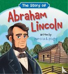 Pingry, Patricia A - The Story of Abraham Lincoln