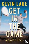 Laue, Kevin - Get in the Game