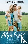 Taylor, Aly, Taylor, Josh - Aly's Fight