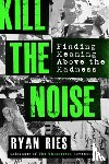 Ries, Ryan - Kill the Noise