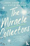 Hill, Joan Luise, Mahon, Katie - The Miracle Collectors