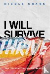 Crank, Nicole - I Will Thrive