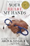 MD, Arun K. Singh, Hanc, John - Your Heart, My Hands