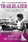 Gilliam, Dorothy Butler - Trailblazer