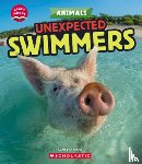 Caprioli, Claire - Unexpected Swimmers (Learn About: Animals)