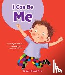 Rusu, Meredith - I Can Be Me (Learn About: Your Best Self)