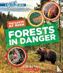 Ting, Jasmine - Forests in Danger (a True Book: The Earth at Risk)