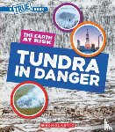Vizcarra, Natasha - Tundra in Danger (a True Book: The Earth at Risk)