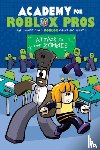 Shea, Louis - Academy for Roblox Pros: Attack of the Zombies