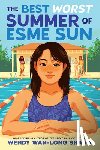 Shang, Wendy Wan-Long - The Best Worst Summer of Esme Sun