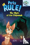 Tan, Susan - The Night of the Chipmunk: A Branches Book (Pets Rule! #6)