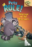 Tan, Susan - Revenge of the Raccoons: A Branches Book (Pets Rule! #7)