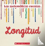 Pluckrose, Henry - Longitud (Las Matemáticas Cuentan): Length (Math Counts in Spanish)