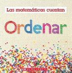 Pluckrose, Henry - Ordenar (Las Matemáticas Cuentan): Sorting (Math Counts in Spanish)