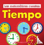 Pluckrose, Henry - Tiempo (Las Matemáticas Cuentan): Time (Math Counts in Spanish)