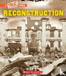 McGhee, Jamie - Reconstruction (a True Book: Exploring the Civil War)