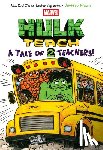 Brown, Jeffrey - A Tale of Two Teachers: Original Marvel Graphic Novel (Hulk Teach! #2)