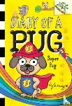 May, Kyla - Super Pug: A Branches Book (Diary of a Pug #13)