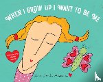 Magsamen, Sandra - When I Grow Up I Want to Be Me