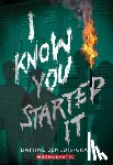 Benedis-Grab, Daphne - I Know You Started It (a Secrets & Lies Novel)