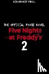 Cawthon, Scott - Cawthon, S: Five Nights at Freddy's #2: The Official Movie N