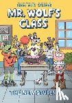 Steinke, Aron Nels - The New Student: A Graphic Novel (Mr. Wolf's Class #6)