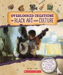 Leslie, Jay - Overlooked Creations of Black Art and Culture (from the Archives)