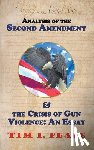 Peace, Tim I - Analysis of the Second Amendment & the Crisis of Gun Violence