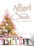 F Sevison, Nell - An Angel Named Santa