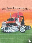 Girard, John - Big Rigs Illustrated