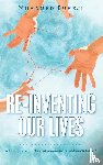 Buheji, Mohamed - Re-Inventing Our Lives