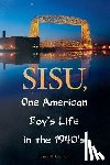 Gran Sr, Tracy R. - SISU, One American Boy's Life in the 1940's