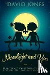 Jones, David - Moonlight And You