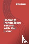 Rowley, William - Hacking: Penetration Testing with Kali Linux: Guide for Beginners