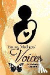 Ferguson M. a., Abby - Young Mothers' Voices, Volume II: An anthology