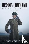 Webber, Stephen - Mission Command: The Who, What, Where, When and Why An Anthology