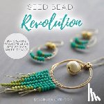 Fagan, Kristen - Seed Bead Revolution