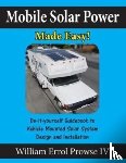 Prowse, William Errol - Mobile Solar Power Made Easy!