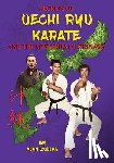 Dollar, Alan D. - Secrets Of Uechi Ryu Karate And The Mysteries Of Okinawa