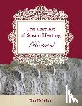 Holohan, Dan - The Lost Art of Steam Heating Revisited