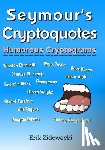 Zidowecki, Erik - Seymour's Cryptoquotes - Humorous Cryptograms